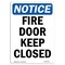 Signmission OSHA Notice Sign, Fire Door Keep Closed, 24in X 18in Rigid Plastic, 18" W, 24" L, Portrait OS-NS-P-1824-V-12576 - alternate 1